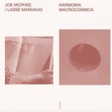 Joe McPhee - Harmonia Macrocosmica '2021 - Album