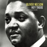 Oliver Nelson - Hey There '2018 - Album