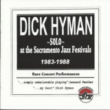 Dick Hyman - Solo at the Sacramento Jazz Festivals 1983-1988 '2017 - Album