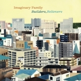 Imaginary Family - Builders, Believers  '2025