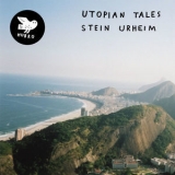 Stein Urheim -  Utopian Tales '2017 - Album