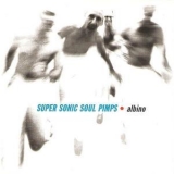 Super Sonic Soul Pimps - Albino '1997