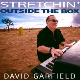 David Garfield - Stretchin Outside the Box '2021 - Album