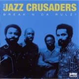 Jazz Crusaders - Breakn Da Rulz! '2006 - Album