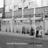 Normil Hawaiians - Dark World (79-81) '2021