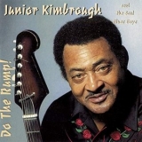 Junior Kimbrough - Do The Rump! '1997