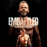 Michael Brook - Embattled (Original Motion Picture Soundtrack) '2020 - Album