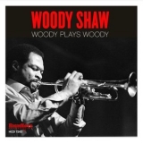 Woody Shaw - Woody Plays Woody '2012 - Album