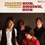 Trapper Schoepp - Run, Engine, Run '2012 - Album