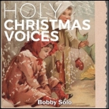 Bobby Solo - Holy Christmas Voices '2019