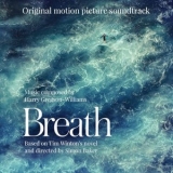 Harry Gregson-Williams - Breath (Original Motion Picture Soundtrack) '2018 - Album