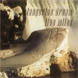 Tangerine Dream  - Live Miles (live) '1988