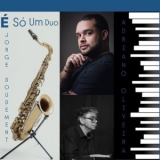 Jorge Doudement - E So um Duo '2024