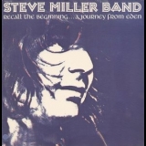 Steve Miller Band - Recall The Beginning...A Journey From Eden '1972