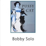 Bobby Solo - Pussy Cat '2018