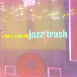 Ellery Eskelin - Jazz Trash '1995