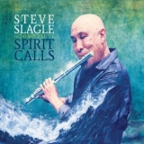 Steve Slagle - Spirit Calls '2019 - Album