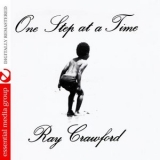 Ray Crawford - One Step At A Time (Digitally Remastered) '2007