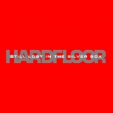 Hardfloor - Still Lost in the Silverbox '2025 - Album