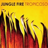 Jungle Fire - Tropicoso '2014