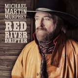 Michael Martin Murphey - Red River Drifter '2013 - Album