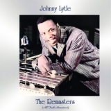 Johnny Lytle - The Remasters (All Tracks Remastered) '2021 - Album