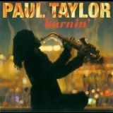 Paul Taylor - Burnin '2009 - Album