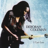 Deborah Coleman - I Cant Lose '1997