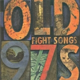 Old 97s - Fight Songs (Deluxe Edition) '1999 - Album