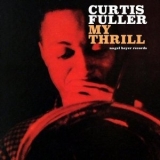 Curtis Fuller - My Thrill '2018 - Album