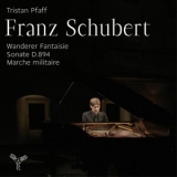 Tristan Pfaff - Franz Schubert: Sonatas '2013 - Album