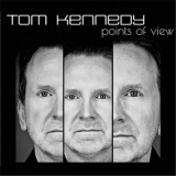 Tom Kennedy - Points of View '2017 - Album