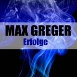 Max Greger - Erfolge (Remastered) '2020 - Album