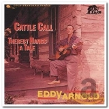 Eddy Arnold - Cattle Call & Thereby Hangs a Tale '1990