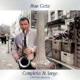 Stan Getz - Complete at Large (All Tracks Remastered) '2021 - Album