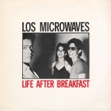 Los Microwaves - Life After Breakfast '1981