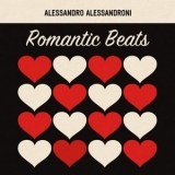 Alessandro Alessandroni - Romantic Beats '2025