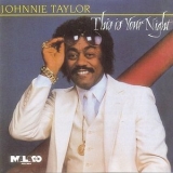 Johnnie Taylor - This Is Your Night '1984