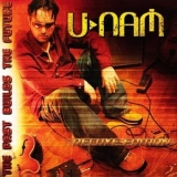 U-Nam - The Past Builds the Future '2007