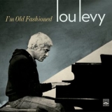 Lou Levy - Im Old Fashioned '2018 - Album