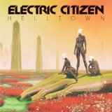 Electric Citizen - Helltown '2018 - Album