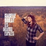 Isabelle Boulay - Les Grands Espaces '2011 - Album