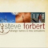 Steve Forbert - Strange Names & New Sensations '2007 - Album