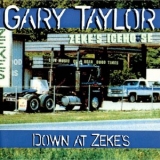 Gary Taylor - Down At Zekes '2020