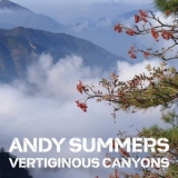 Andy Summers - Vertiginous Canyons '2024