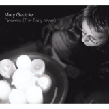 Mary Gauthier - Genesis (The Early Years) '2008 - Album