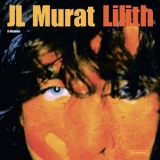 Jean-Louis Murat - Lilith (Version Remasterisee) '2019