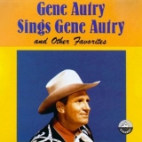 Gene Autry - Gene Autry Sings Gene Autry and Other Favorites '1965