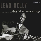 Lead Belly - Where Did You Sleep Last Night, Vol 1 '1965 - Album