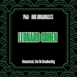 Leonard Cohen - 1968 - BBC Broadcasts (Remastered, Live On Broadcasting) '2024 - Album